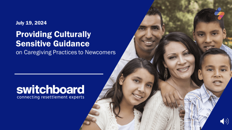 Providing Culturally Sensitive Guidance on Caregiving Practices to Newcomers